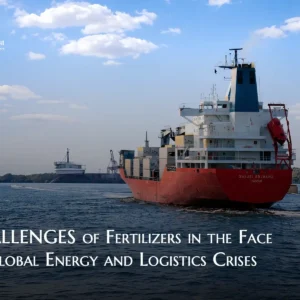 Challenges of Fertilizers in the Face of Global Energy and Logistics Crises